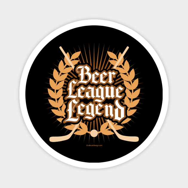 Hockey Beer League Legend Magnet by eBrushDesign